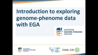 Introduction to exploring genome phenome data with EGA [upl. by Niro966]