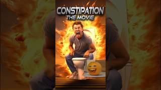 Constipation The Movie [upl. by Aicerg415]