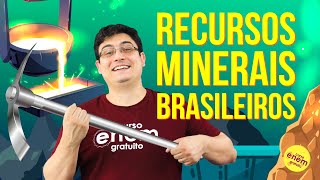 RECURSOS MINERAIS BRASILEIROS  Resumo de Geografia para o Enem [upl. by Talmud]