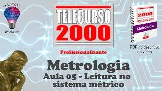 Telecurso 2000  Metrologia  05 Leitura no Sistema Métrico [upl. by Airtap]