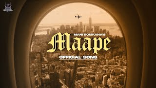 Maape Official Song Mani Romaana  New Punjabi Song 2023 [upl. by Llehsyar]