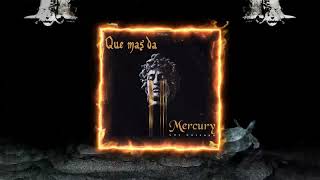 QUE MAS DA  MERCURY [upl. by Nomaj]