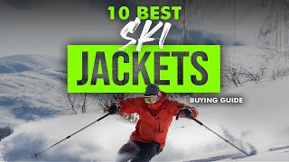 BEST SKI JACKETS 10 Ski Jackets 2023 Buying Guide [upl. by Creigh629]