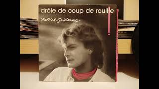 Patrick Guillaume  Drôle de coup de rouille 1988 [upl. by Eibber]