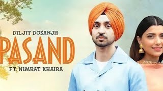 Pasand  Diljit Dosanjh Official Video Ft Nimrat Khaira  Latest Punjabi Songs 2020 [upl. by Ethelinda]