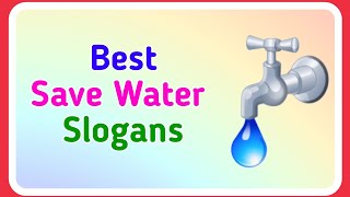 Save Water Slogans in English Slogans on Save Water Save Water Save Life Slogans  Ashwins World [upl. by Lynea785]