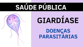 Giardíase  Doenças Infecciosas e Parasitárias [upl. by Han]