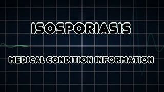 Isosporiasis Medical Condition [upl. by Azne]