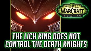 WOW Legion ► The Lich King Does Not Control the Death Knights Beta [upl. by Yeung408]