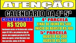 CALENDÁRIO DA 4ª E 5ª PARCELA VAI SER PAGO NO FINAL JULHO NA CONTA DIGITAL R 500100 AGO  300300 [upl. by Fortunato]