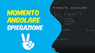 Momento Angolare  Spiegazione Fisica [upl. by Akcirre]