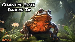 ARK Survival Evolved Beelzebufo Cementing Paste Farming Tips [upl. by Jaclin]