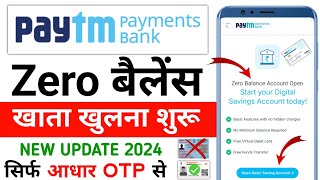 Paytm Zero Balance Account Opening 2024  Paytm Payment Bank Account Opening Online 2024 [upl. by Largent]