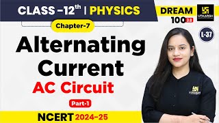 Class 12 Physics Chapter 7  Alternating Current AC Circuit Part 1  L37  Harshita Maam [upl. by Gere]