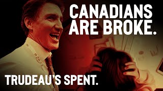 Trudeau’s spent Canadians are broke [upl. by Curran759]