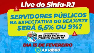 Live do SinfaRJ Servidores Públicos Federais na expectativa do reajuste Será 65 9 ou 13 [upl. by Pavlish]