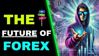 The Future of This Channel amp Forex Trading [upl. by Nosak382]