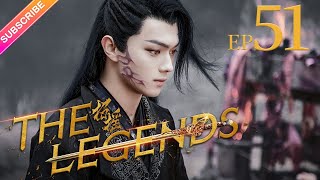 【ENG SUB】The Legends EP51│Bai Lu Xu Kai Dai Xu│Fresh Drama [upl. by Anilorak]