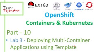 Deploying MultiContainer Applications using Template OpenShift Containers amp Kubernetes Part10 180 [upl. by Amsirahc]