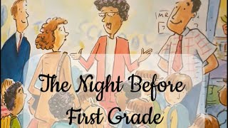 Children’s Read Aloud Books  The Night Before First Grade [upl. by Valeria]