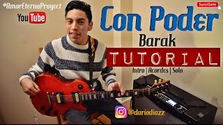 TUTORIAL  Con Poder  Barak  Intro  Acordes  Solo [upl. by Mairhpe768]