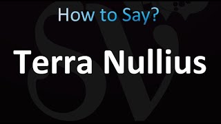 How to Pronounce Terra Nullius correctly [upl. by Bettye]