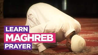 Learn the Maghreb Prayer  EASIEST Way To Learn How To Make Salah Fajr Dhuhr Asr Maghreb Isha [upl. by Blackwell395]