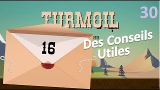 TURMOIL  30  Des Conseils Utiles [upl. by Batchelor]