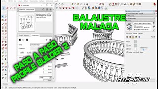 Tutorial Componente Ensamblado Balaustre Málaga paso a paso Profile Builder 2 [upl. by Analram808]