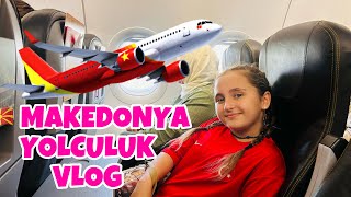 MAKEDONYA ‘ YA GİDİYORUZ  YOLCULUK VLOG  ✈️ [upl. by Evilo]