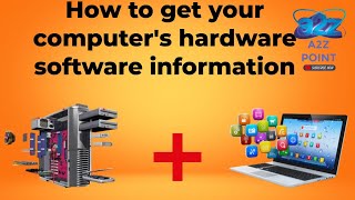 HOW TO GET YOUR COMPUTERS HARDWARE SOFTWARE INFORMATION [upl. by Tarrah601]