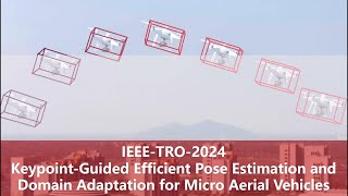 IEEETRO KeypointGuided Efficient Pose Estimation and Domain Adaptation for Micro Aerial Vehicles [upl. by Gardia]