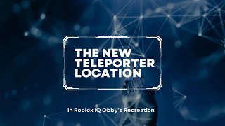 The new teleporter  Roblox IQ Obbys Recreation [upl. by Vescuso751]