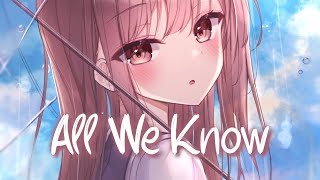 「Nightcore」 All We Know  The Chainsmokers ft Phoebe Ryan ♡ Lyrics [upl. by Arliene]