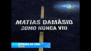 Matias Damásio no quotEstrada da Vidaquot [upl. by Lardner]