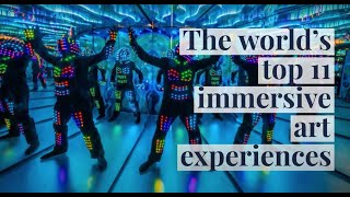 The worlds top 11 immersive art experiences  blooloop [upl. by Tammi982]