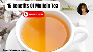 Unbelievable Health Benefits Of Mullein Tea  You Wont Believe 6 [upl. by Leon]