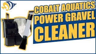 Cobalt Aquatics Power Gravel Cleaner Product Demo [upl. by Dlnaod]