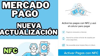 nueva actualización de MERCADO PAGO 2024 como activar pago con NFC NUEVA FUNCIÓN [upl. by Tnelc]