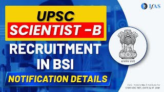 UPSC Scientist B Recruitment 2023 in BSI Complete Details [upl. by Uel58]