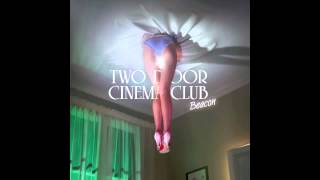 Two Door Cinema Club  quotNext Yearquot ALBUM VERSION [upl. by Brenk]