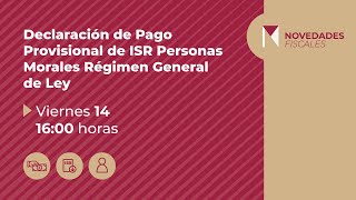 Declaración de Pago Provisional de ISR para Personas Morales del Régimen General de Ley [upl. by Euqilegna]