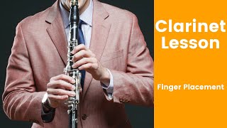 Clarinet Lesson Finger Placement [upl. by Acnaib]