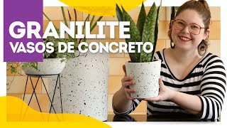 O que é GRANILITE e como aplicar nos vasos de concreto [upl. by Enileqcaj489]