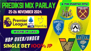 PREDIKSI MIX PARLAY 25 26 NOVEMBER 2024  PREDIKSI BOLA HARI INI  Tips Prediksi Bola Hari Ini [upl. by Aziram198]