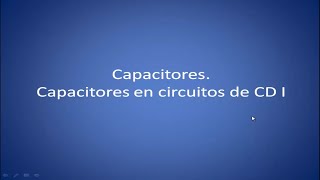 Curso de electrónica desde cero Capacitores en circuitos de CD I Vídeo 71 [upl. by Nessy]