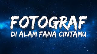 Fotograf  Di Alam Fana Cintamu Lirik Video [upl. by Yxor]