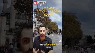 HZ ÖMERİ GÖZYAŞINA BOĞAN ÇOCUK din islam dinisohbet [upl. by Charis33]