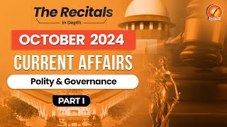 October Current Affairs 2024 Polity and Governance  Part I  Monthly Current Affairs Recital [upl. by Hebe]