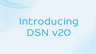 Introducing DSN v20 [upl. by Aniryt]